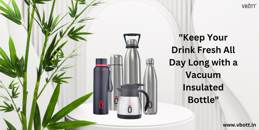 Keep Your Drink Fresh All Day with a vacuum-insulated bottle. vardancreatorspvtltd